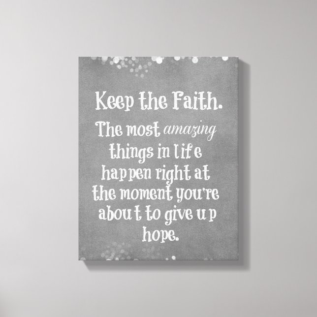 Inspirational Keep the Faith Quote Canvas Print (Front)
