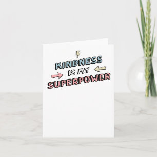 Inspirational - Kindness Is My Superpower Sticker Card