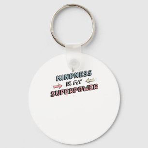 Inspirational - Kindness Is My Superpower Sticker Key Ring