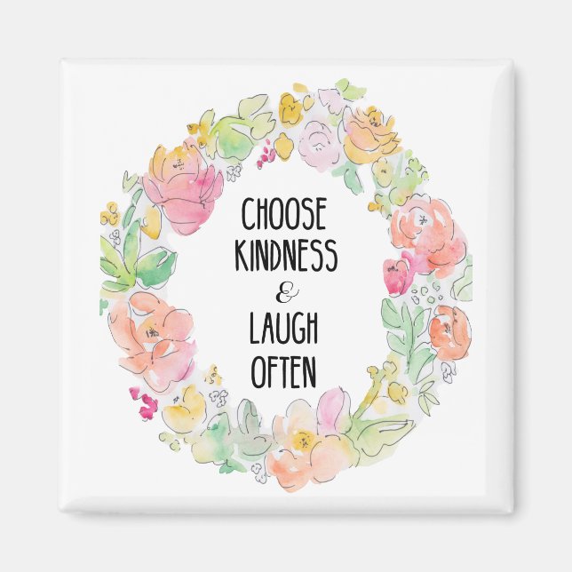 Inspirational Kindness & Laughter Floral Magnet (Front)