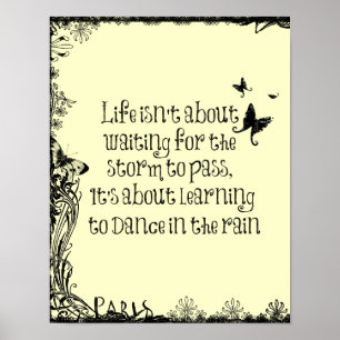 Inspirational Learning to dance in the Rain Quote Poster