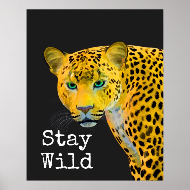 Inspirational Leopard Stay Wild Black Poster (Front)