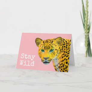 Inspirational Leopard Stay Wild Pink Card