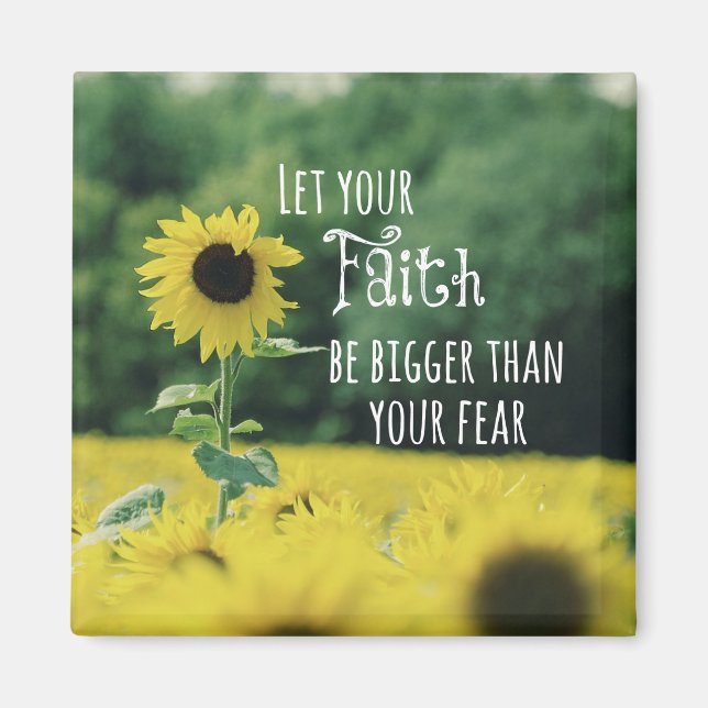 Inspirational: Let Your Faith Be Bigger Than Fear Magnet (Front)