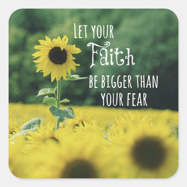 Inspirational: Let Your Faith Be Bigger Than Fear Square Sticker (Front)