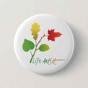 Inspirational Life Artist Slogan, with Leaves 6 Cm Round Badge