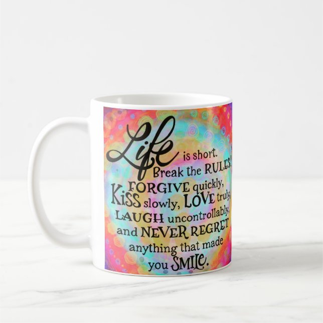 Inspirational Life is Short Quote  Coffee Mug (Left)
