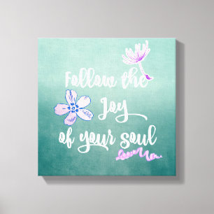 Inspirational Life Joy Quote Canvas Print