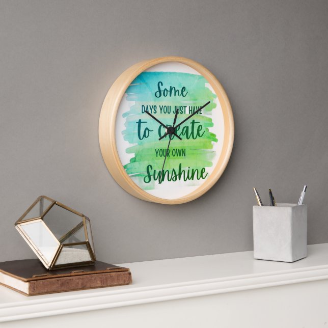 Inspirational Life Quote – Create Your Own Sunshin Clock (Office)