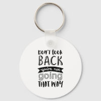 Inspirational Life Quote Don't Look Back