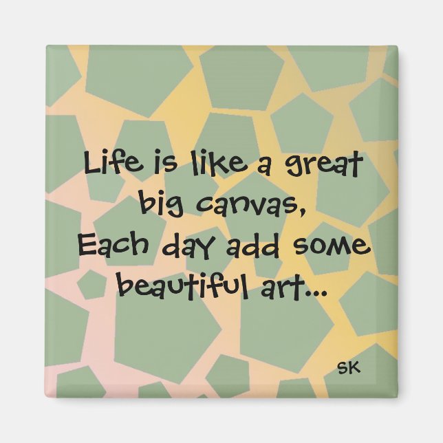 Inspirational Life Quote Magnet (Front)