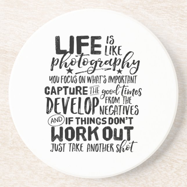 Inspirational Life Quote Photography Photographer Coaster (Front)