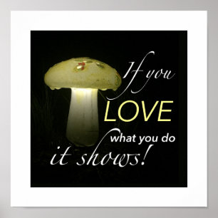 Inspirational Life Quote Typography Mushroom Poster