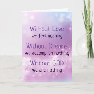 Inspirational Life Quote Without Love, Hope, God Card