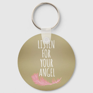 Inspirational listen for your angel Quote Key Ring