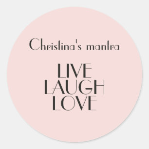 Inspirational LIVE LAUGH LOVE Quote Pink Minimal  Classic Round Sticker