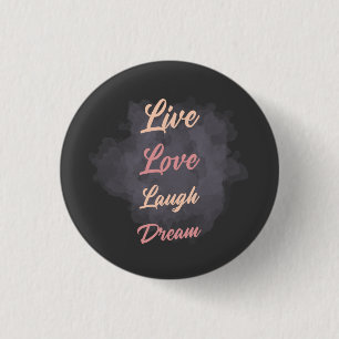 Inspirational Live Love Laugh Dream Typography 3 Cm Round Badge