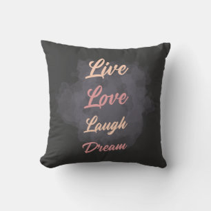 Inspirational Live Love Laugh Dream Typography Cushion