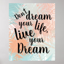 Inspirational Live your Dream Quote