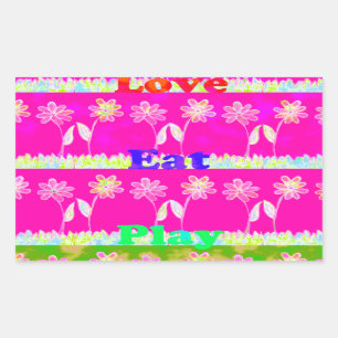 Inspirational Love Eat Play Flower Design Rectangular Sticker