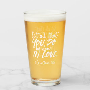 Inspirational Love Scripture - 1 Corinthians 16:14 Glass