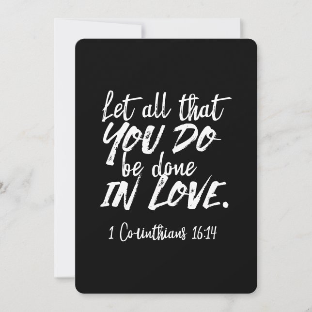 Inspirational Love Scripture - 1 Corinthians 16:14 Holiday Card (Front)