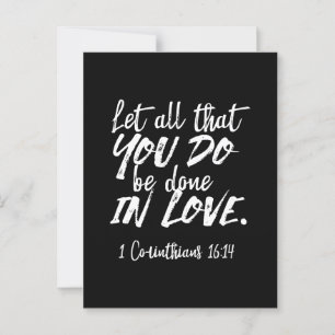 Inspirational Love Scripture - 1 Corinthians 16:14 Postcard