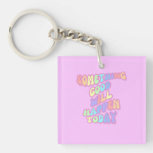 Inspirational, Manifestation, Pink, Preppy Key Ring