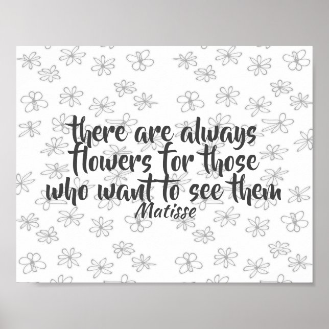 inspirational Matisse quote on cute flower art Poster (Front)