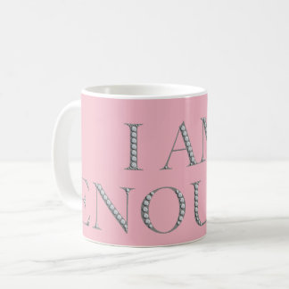 Inspirational message you are enough coffee mug