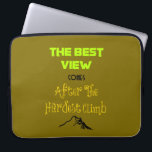 Inspirational Motivating Hiking Quote Typography Laptop Sleeve<br><div class="desc">Inspirational quote with interesting typography and a little mountain illustration at the bottom. Quote reads: the best view comes after the hardest climb. Spiritual,  mystical wise words to give motivation and encouragement to seekers,  philosophers,  deep thinkers and those overcoming challenges. Would also appeal to hikers and mountain climbers.</div>