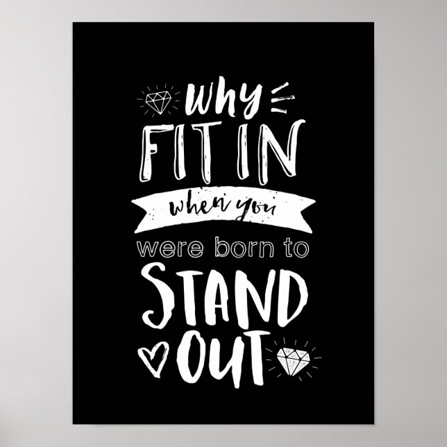 Inspirational Motivation Quote Born To Stand Out Poster (Front)