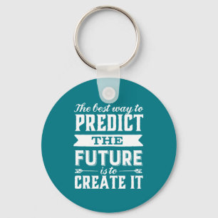 Inspirational Motivation Quote Create The Future Key Ring