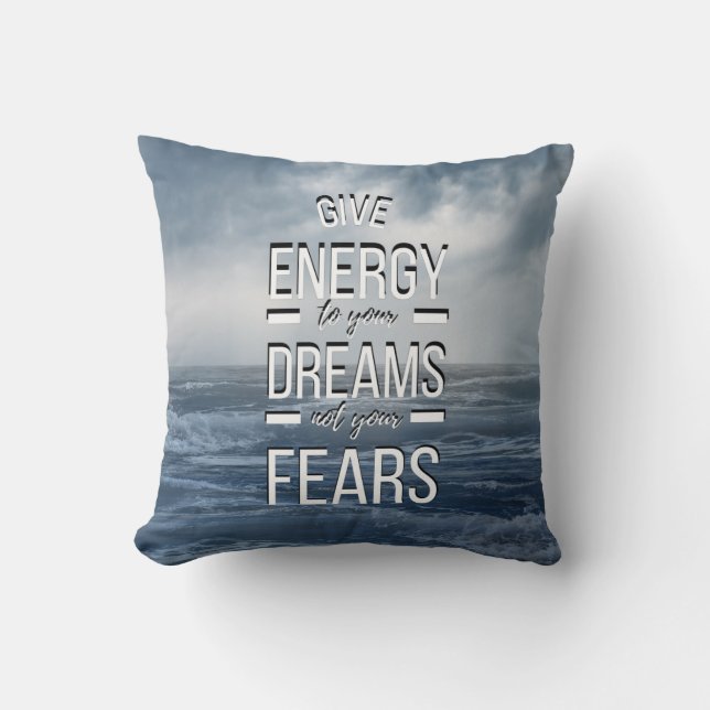 Inspirational Motivational Energy Quote Ocean Cushion (Front)