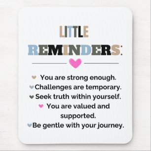 Inspirational Motivational Gifts Little Reminders Mouse Mat
