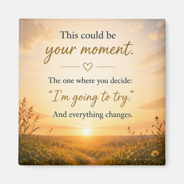 Inspirational Motivational  Magnet (Front)