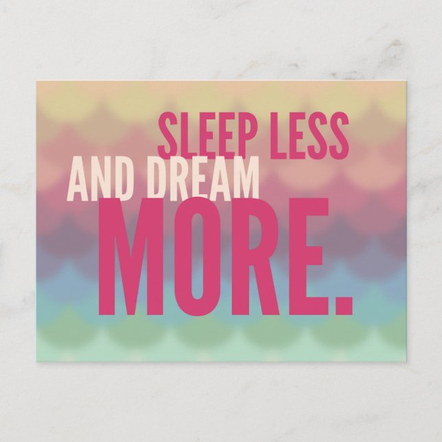 Inspirational Motivational Sleep Less Dream More Postcard (Front)