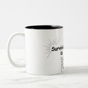Inspirational Mug – "Surviving Silently Is an Art"