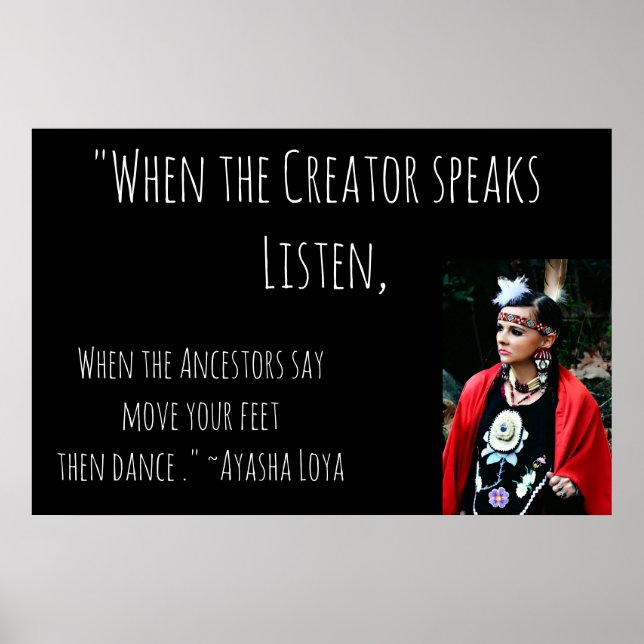 Inspirational Native American Quote by Ayasha Loya Poster (Front)