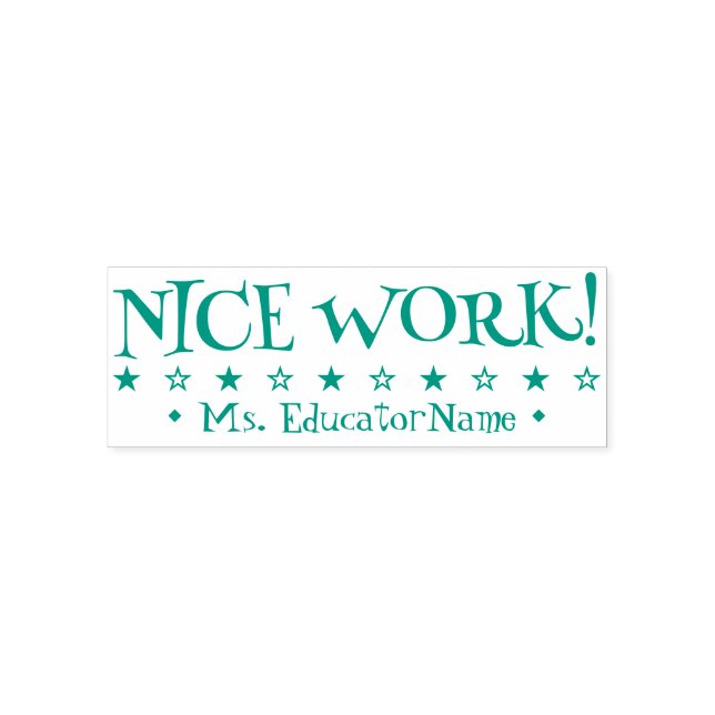 Inspirational "NICE WORK!" Educator Rubber Stamp (Design)