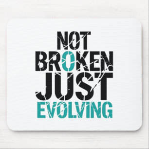 Inspirational Not Broken Just Evolving Mouse Mat