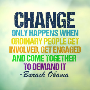 Inspirational Obama Quote Political Change Window Cling