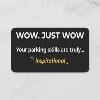 Inspirational Parking Skills Sarcastic Bad Parking Business Card