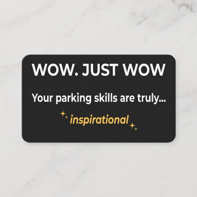 Inspirational Parking Skills Sarcastic Bad Parking Business Card (Front)