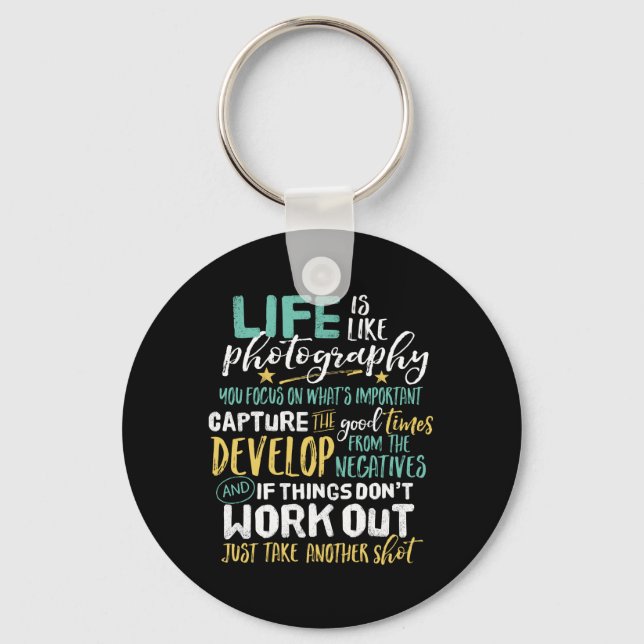 Inspirational Photography Life Quote Photographer Key Ring (Front)