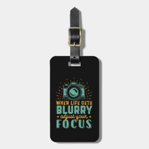 Inspirational Photography When Life Gets Blurry Luggage Tag