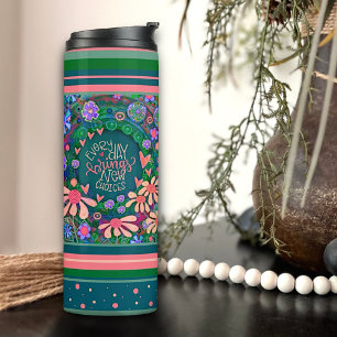 Inspirational Pink Floral Pretty Quote Custom Thermal Tumbler