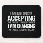 Inspirational Political Activist Change Quote Mouse Mat<br><div class="desc">I am no longer accepting the things I cannot change, I am changing the things I cannot accept. Make a difference, take a stand with this cool politics gift for a strong feminist. An awesome political activist design for marches and protests featuring an inspirational quote to demand change, equal rights,...</div>