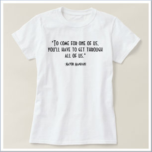 Inspirational Political Quote FRONT ONLY T-Shirt