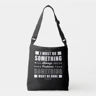 Inspirational Positive Motivational Saying Crossbody Bag